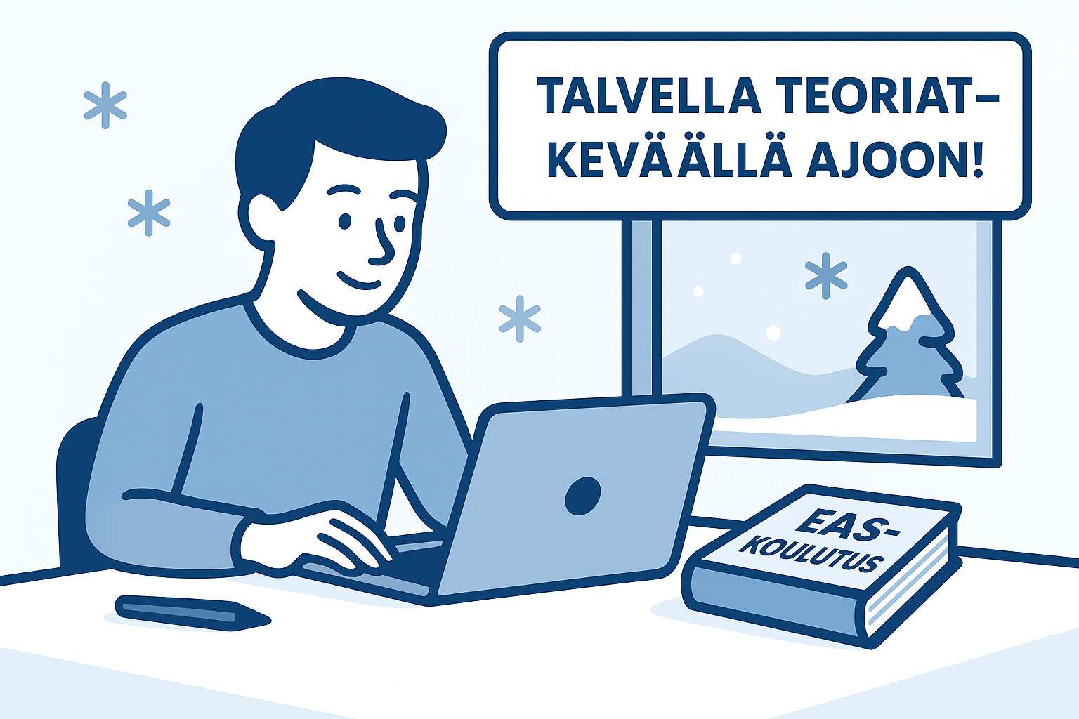 Nuori opiskelija istuu sisällä tietokoneen ääressä, ulkona näkyy luminen maisema. Kuvassa teksti “Talvella teoriat – keväällä ajoon!”. Kuva havainnollistaa, että talvella kannattaa hoitaa mopokortin teoriapuoli valmiiksi.