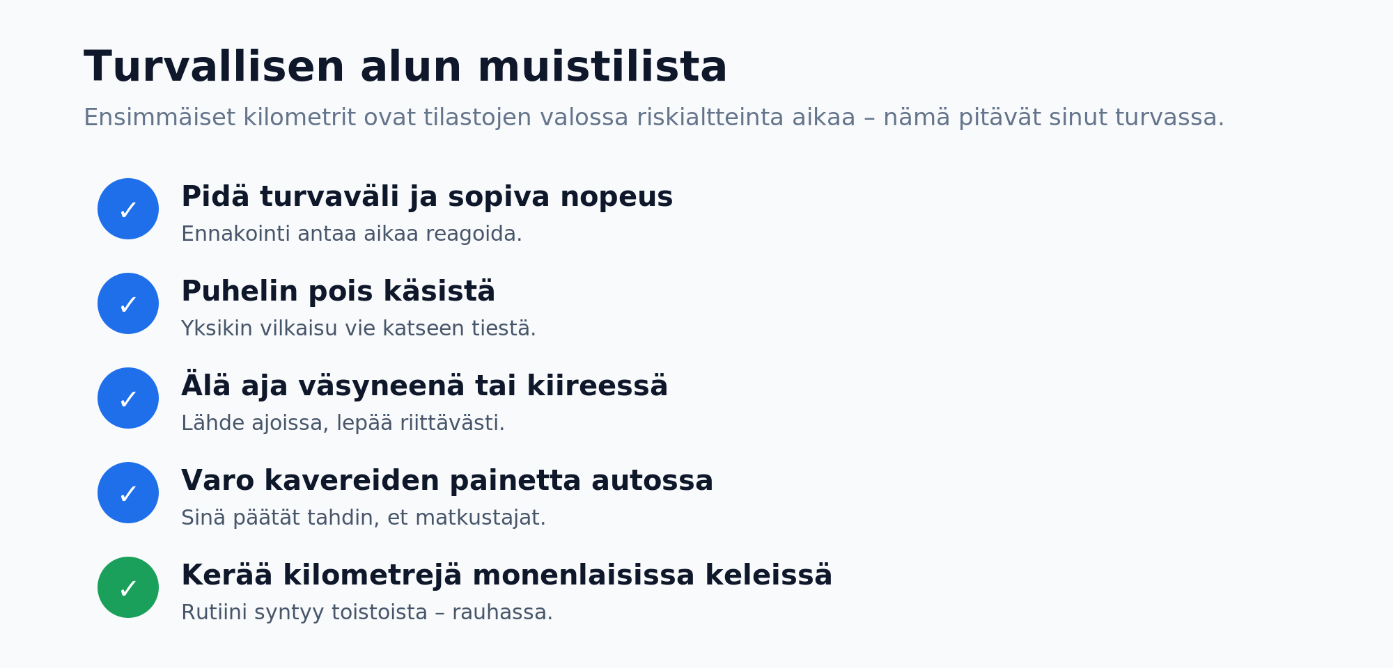 Turvallisen alun muistilista uudelle kuljettajalle