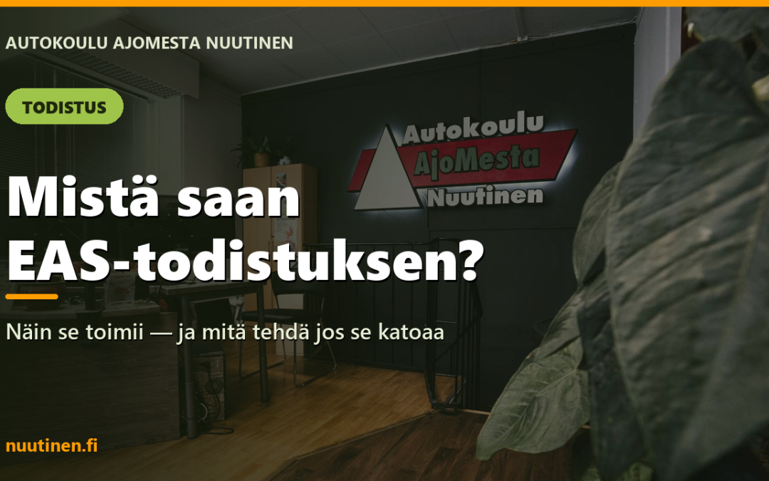 Autokoulu AjoMesta Nuutisen toimisto Joensuussa – EAS-todistus