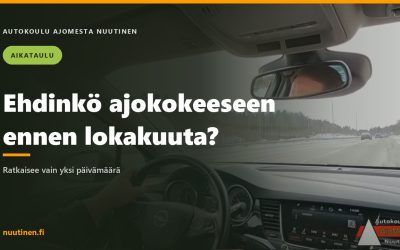 Ehdinkö ajokokeeseen ennen 1.10.2026? Tarkista tästä