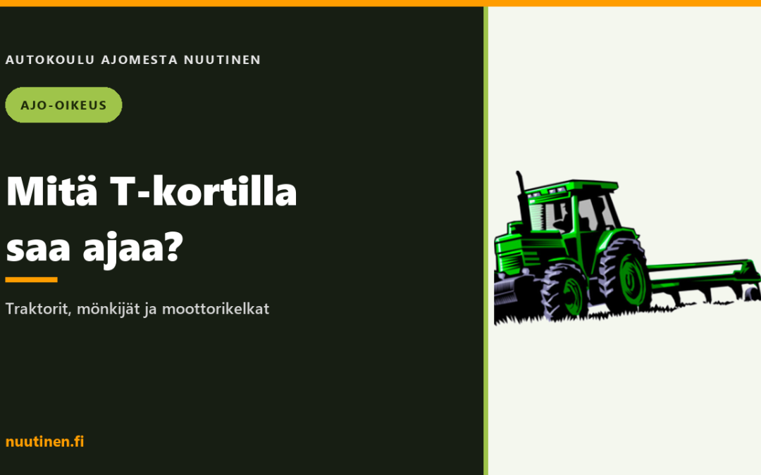 Mitä T-kortilla saa ajaa – traktorit, mönkijät ja moottorikelkat