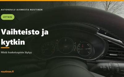 Kytkin ja vaihteet – näin kosketuspiste löytyy